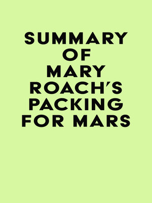 cover image of Summary of Mary Roach's Packing for Mars